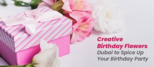 Birthday Flowers in Dubai