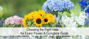 Discover how to choose the perfect vase for every flower type with our expert guide. Explore stylish vase designs, wedding centerpieces, and DIY ideas!